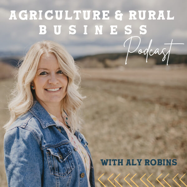A rural background with Aly Robins from the waist up with text reading Agriculture and Rural Business with Aly Robins